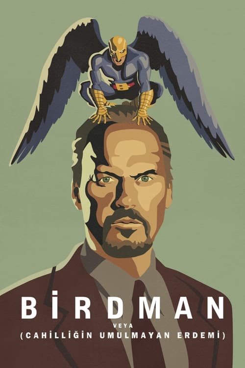 Birdman veya (Cahilliğin Umulmayan Erdemi) (2014)
